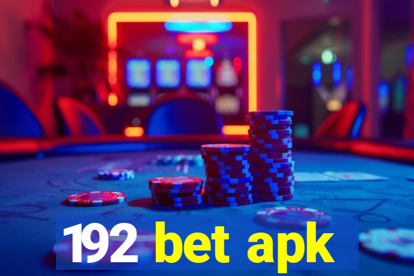 192 bet apk